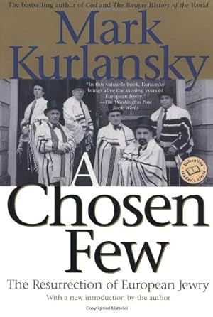 Seller image for A Chosen Few: The Resurrection of European Jewry (Ballantine Reader's Circle) by Kurlansky, Mark [Paperback ] for sale by booksXpress