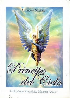 Principe del cielo. Arcangelo Michele