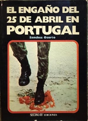 EL ENGAÑO DEL 25 DE ABRIL EN PORTUGAL. [1.ª EDIÇÃO]