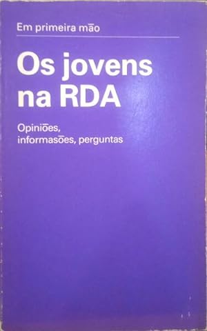 JOVENS (OS) NA RDA - REPÚBLICA DEMOCRÁTICA ALEMÃ.