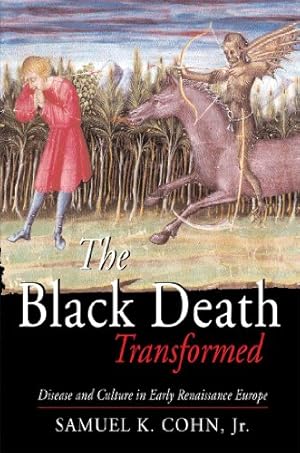 Seller image for The Black Death Transformed: Disease and Culture in Early Renaissance Europe (Arnold Publication) by Cohn Jr., Samuel K. [Paperback ] for sale by booksXpress