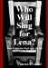 Imagen del vendedor de Who Will Sing for Lena? [Soft Cover ] a la venta por booksXpress