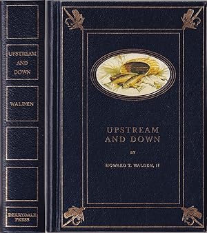 Seller image for UPSTREAM AND DOWN. By Howard T. Walden, II. Derrydale Press 1993 edition. for sale by Coch-y-Bonddu Books Ltd