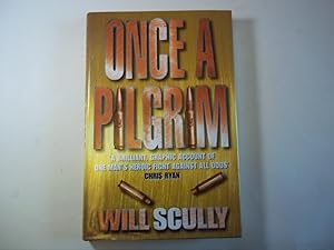 Immagine del venditore per Once a Pilgrim: The True Story of One Man's Courage Under Rebel Fire venduto da Carmarthenshire Rare Books