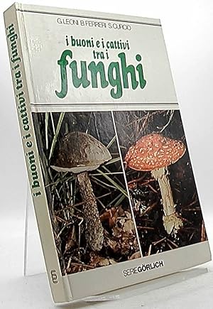 Image du vendeur pour I buoni e i cattivi tra i funghi. mis en vente par Antiquariat Unterberger
