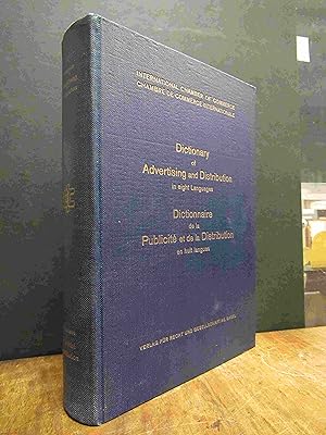 Bild des Verkufers fr Dictionary of Advertising and Distribution in eight Languages = Wrterbuch fr Werbung und Handel in acht Sprachen (.), prepared by a committee of experts of the ICC, zum Verkauf von Antiquariat Orban & Streu GbR