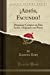 Imagen del vendedor de ¡Adiós, Facundo!: Disparate Cómico en Dos Actos, Original y en Prosa (Classic Reprint) (Spanish Edition) [Soft Cover ] a la venta por booksXpress