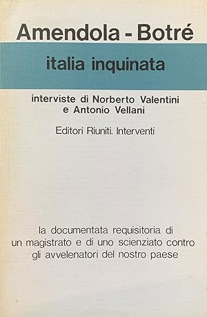 Seller image for ITALIA INQUINATA. INTERVISTE DI NORBERTO VALENTINI E ANTONIO VELLANI for sale by libreria minerva