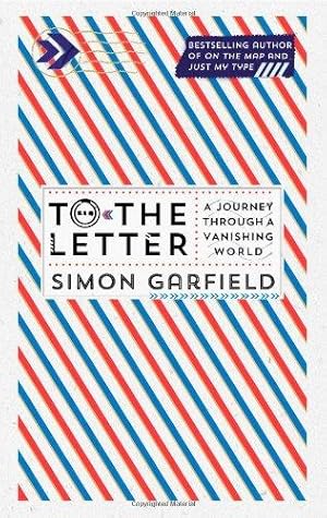Image du vendeur pour To the Letter: A Journey Through a Vanishing World mis en vente par WeBuyBooks