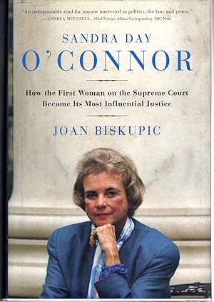 Image du vendeur pour Sandra Day O'Connor: How the First Woman on the Supreme Court Became Its Most Influential Justice mis en vente par Dorley House Books, Inc.