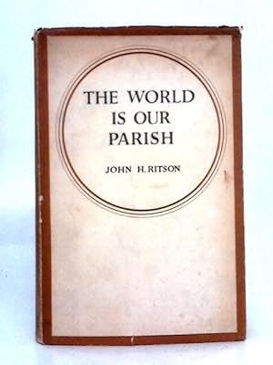 Imagen del vendedor de The World is Our Parish a la venta por World of Rare Books