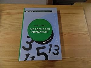 Bild des Verkufers fr Die Poesie der Primzahlen. ; aus dem Englischen von Dagmar Mallett ; mit einem Beitrag der Zeit-Redaktion / Bibliothek des Wissens; Die Zeit zum Verkauf von Versandantiquariat Schfer