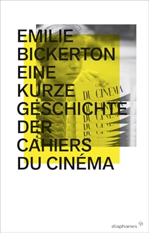 Eine kurze Geschichte der Cahiers du cinéma