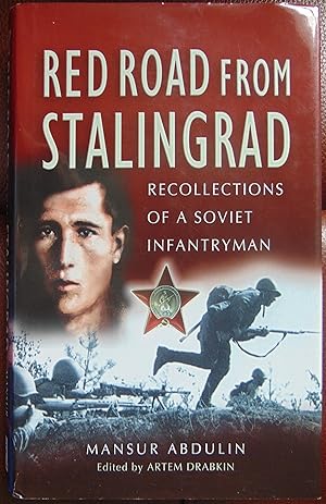 Immagine del venditore per Red Road from Stalingrad: Recollections of a Soviet Infantryman venduto da Hanselled Books