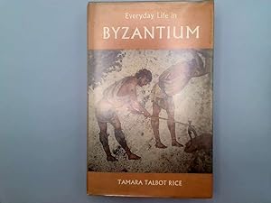 Seller image for Everyday Life in Byzantium for sale by Goldstone Rare Books