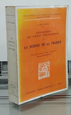 Imagen del vendedor de Encyclopdie des Sciences Philosophiques I. La science de la logique a la venta por Librera Dilogo