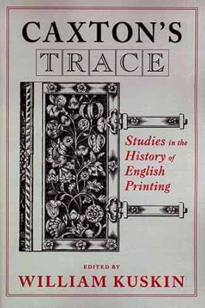 Immagine del venditore per Caxton's Trace : Studies in the History of English Printing venduto da GreatBookPrices