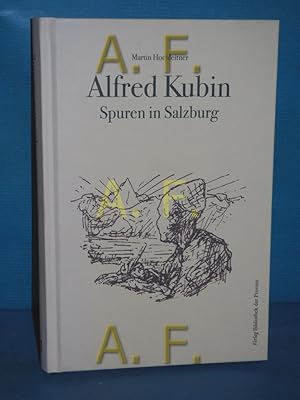 Seller image for Alfred Kubin - Spuren in Salzburg for sale by Antiquarische Fundgrube e.U.