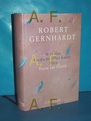 Seller image for Was das Gedicht alles kann: alles : Texte zur Poetik. Robert Gernhardt. Hrsg. von Lutz Hagestedt und Johannes Mller for sale by Antiquarische Fundgrube e.U.