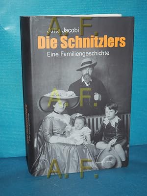 Bild des Verkufers fr Die Schnitzlers : eine Familiengeschichte Teil von: Anne-Frank-Shoah-Bibliothek zum Verkauf von Antiquarische Fundgrube e.U.