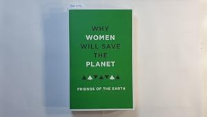 Bild des Verkufers fr Why Women Will Save the Planet zum Verkauf von Gebrauchtbcherlogistik  H.J. Lauterbach