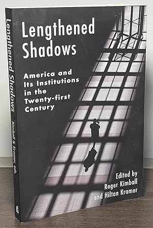 Bild des Verkufers fr Lengthened Shadows _ America and Its Institutions in the Twenty-first Century zum Verkauf von San Francisco Book Company