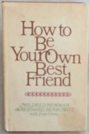 Image du vendeur pour How to be Your Own Best Friend mis en vente par Chapter 1