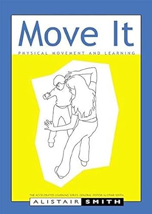 Bild des Verkäufers für Move It: Physical Movement and Learning (Accelerated Learning) zum Verkauf von WeBuyBooks