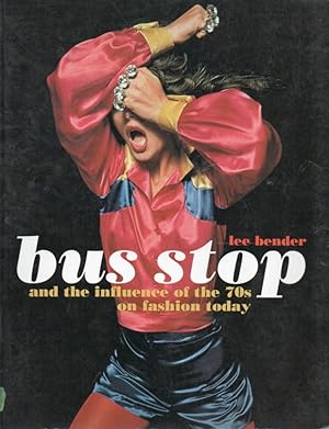 Bus Stop_ and the influence of the 70s on fashion today_ A Scrapbook