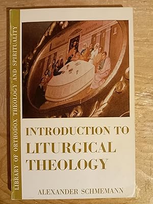 Bild des Verkufers fr Introduction to Liturgical Theology (Library of Orthodox Theology and Spirituality) zum Verkauf von Singing Pebble Books