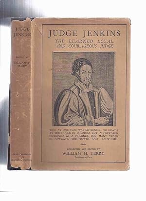 Seller image for Judge Jenkins the Learned Loyal and Courageous Judge ( who at one time was sentenced to death by the House of Commons but afterwards detained as a prisoner for many years in Newgate, the Tower and Elsewhere )( David / Welsh ) for sale by Leonard Shoup