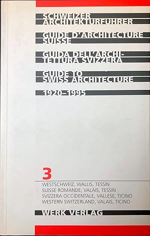 Immagine del venditore per Schweizer Architekturfhrer 1920-1995 Band 3: Westschweiz, Wallis, Tessin venduto da Rolf Nlkes - kunstinsel.ch