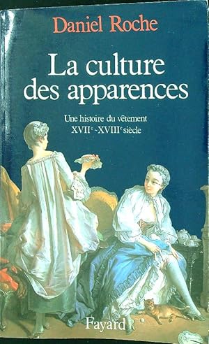 Immagine del venditore per La Culture des apparences: Une histoire du vetement XVIIe-XVIIIe siecle venduto da Librodifaccia