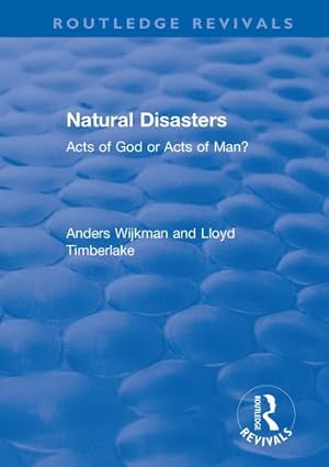 Imagen del vendedor de Natural Disasters (Routledge Revivals) by Wijkman, Anders, Timberlake, Lloyd [Paperback ] a la venta por booksXpress
