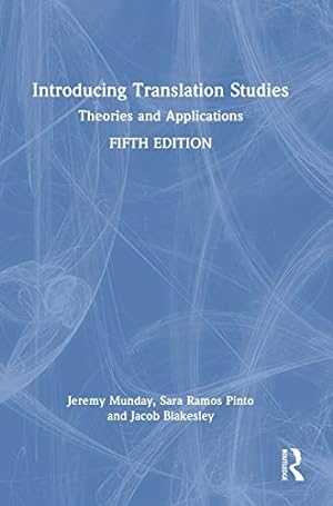 Immagine del venditore per Introducing Translation Studies: Theories and Applications by Munday, Jeremy, Ramos Pinto, Sara, Blakesley, Jacob [Hardcover ] venduto da booksXpress