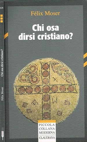 Bild des Verkufers fr Chi osa dirsi cristiano? zum Verkauf von Biblioteca di Babele