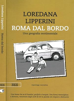 Bild des Verkufers fr Roma dal bordo. Una geografia sentimentale zum Verkauf von Biblioteca di Babele