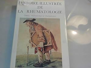 Seller image for Histoire illustre de la rhumatologie Goutte Rhumatismes et rhumatisants for sale by JLG_livres anciens et modernes