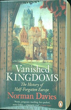 Image du vendeur pour Vanished Kingdoms: The History of Half-Forgotten Europe mis en vente par Librodifaccia