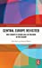 Bild des Verkufers fr Central Europe Revisited: Why Europeâ  s Future Will Be Decided in the Region (Routledge Histories of Central and Eastern Europe) [Hardcover ] zum Verkauf von booksXpress