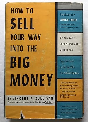 How to Sell Your Way into the Big Money.