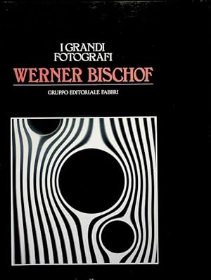 Seller image for Werner Bischof.: I grandi fotografi; 32. for sale by Studio Bibliografico Adige