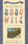 Seller image for On Becoming Baby Wise: Giving Your Infant the Gift of Nighttime Sleep for sale by Reliant Bookstore