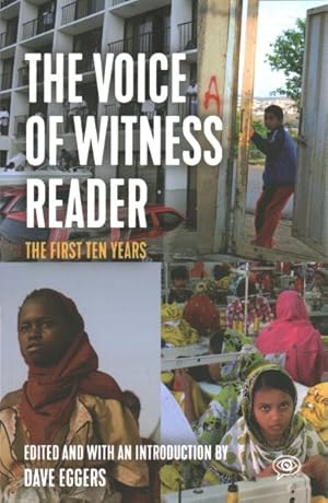 Imagen del vendedor de Voice of Witness Reader : Ten Years of Amplifying Unheard Voices a la venta por GreatBookPrices