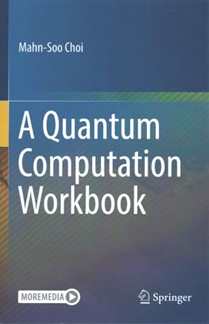 Bild des Verkufers fr Quantum Computation Workbook zum Verkauf von GreatBookPrices