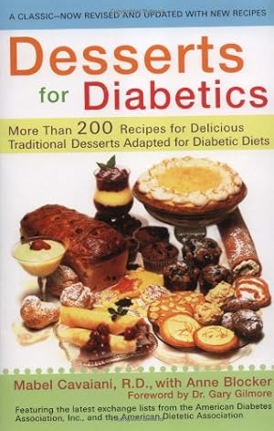 Seller image for Desserts for Diabetics: 200 Recipes for Delicious Traditional Desserts Adapted for Diabetic Diets, Revised and Updated by Cavaiani, Mabel, Blocker, anne [Paperback ] for sale by booksXpress