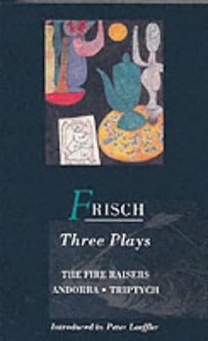 Immagine del venditore per Frisch Three Plays: Fire Raisers; Andorra; Triptych (World Classics) by Frisch, Max [Paperback ] venduto da booksXpress