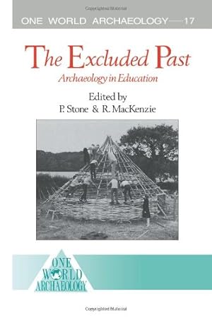 Seller image for The Excluded Past: Archaeology in Education (One World Archaeology) [Paperback ] for sale by booksXpress