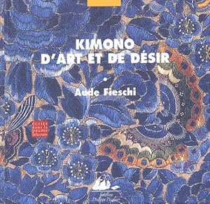 Bild des Verkufers fr Kimono d'art et de dsir zum Verkauf von Papier Mouvant