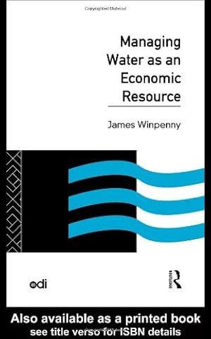 Seller image for Managing Water as an Economic Resource (Development Policy Studies Series) by Winpenny, James [Paperback ] for sale by booksXpress